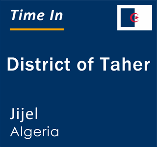 Current local time in District of Taher, Jijel, Algeria