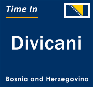 Current local time in Divicani, Bosnia and Herzegovina