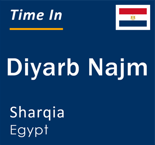 Current local time in Diyarb Najm, Sharqia, Egypt
