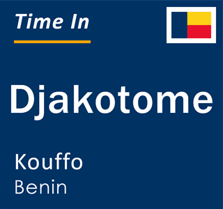 Current local time in Djakotome, Kouffo, Benin