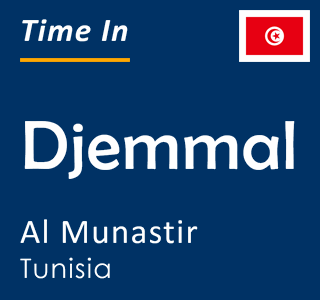 Current time in Djemmal, Al Munastir, Tunisia