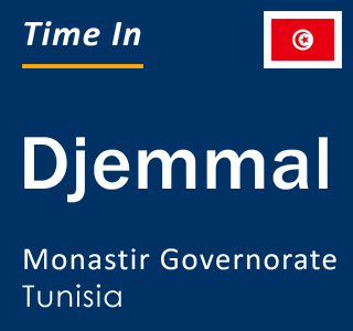 Current local time in Djemmal, Monastir Governorate, Tunisia