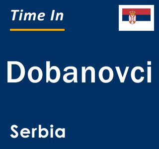 Current local time in Dobanovci, Serbia