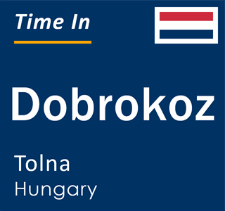 Current local time in Dobrokoz, Tolna, Hungary