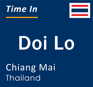 Current local time in Doi Lo, Chiang Mai, Thailand