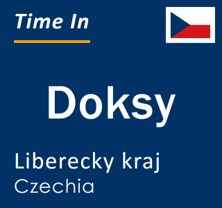 Current time in Doksy, Liberecky kraj, Czechia