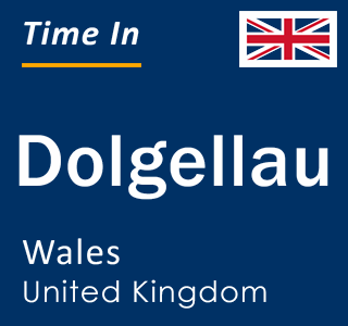 Current local time in Dolgellau, Wales, United Kingdom