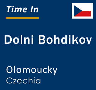 Current local time in Dolni Bohdikov, Olomoucky, Czechia