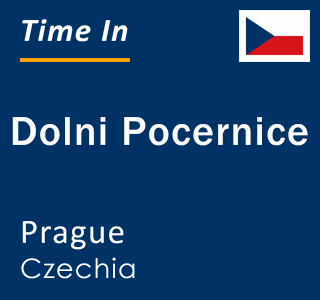 Current local time in Dolni Pocernice, Prague, Czechia
