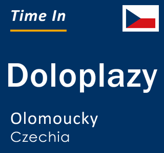 Current local time in Doloplazy, Olomoucky, Czechia