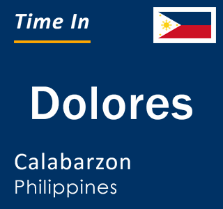 Current local time in Dolores, Calabarzon, Philippines