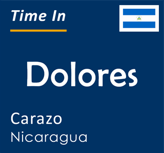 Current local time in Dolores, Carazo, Nicaragua