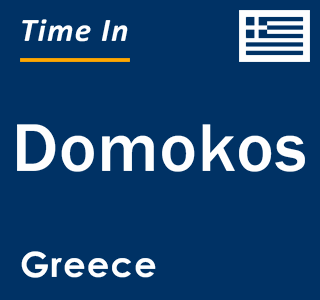 Current local time in Domokos, Greece