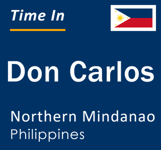 Current time in Don Carlos, Northern Mindanao, Philippines