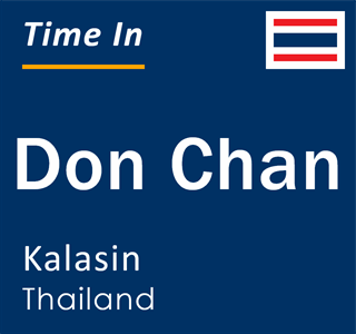 Current time in Don Chan, Kalasin, Thailand