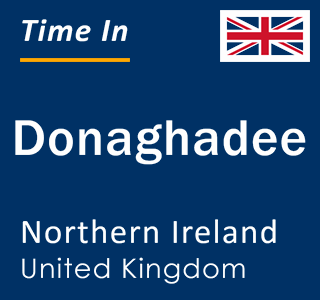 Current time in Donaghadee, Northern Ireland, United Kingdom