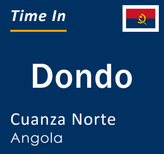 Current local time in Dondo, Cuanza Norte, Angola