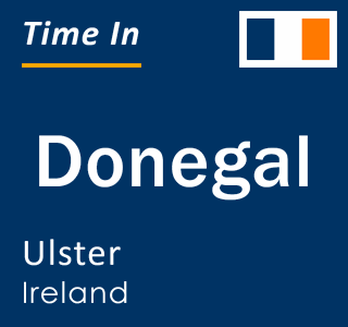 Current local time in Donegal, Ulster, Ireland