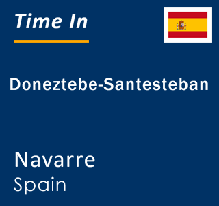 Current local time in Doneztebe-Santesteban, Navarre, Spain