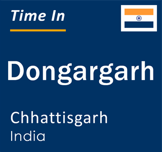 Current time in Dongargarh, Chhattisgarh, India