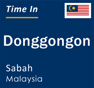 Current local time in Donggongon, Sabah, Malaysia