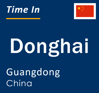 Current local time in Donghai, Guangdong, China