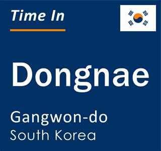 Current local time in Dongnae, Gangwon-do, South Korea