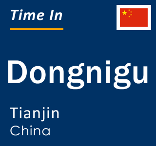 Current local time in Dongnigu, Tianjin, China