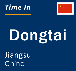 Current time in Dongtai, Jiangsu, China