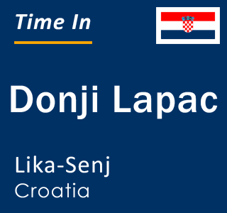 Current local time in Donji Lapac, Lika-Senj, Croatia