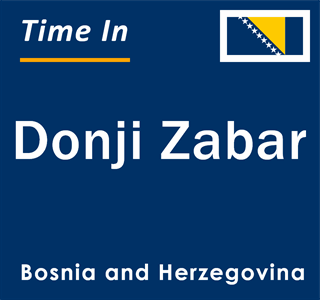 Current local time in Donji Zabar, Bosnia and Herzegovina