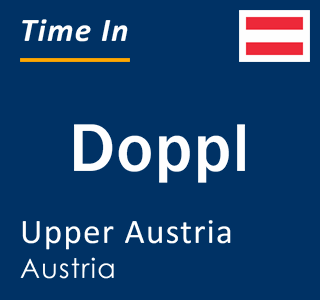 Current local time in Doppl, Upper Austria, Austria
