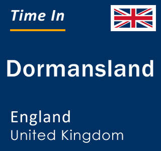 Current local time in Dormansland, England, United Kingdom