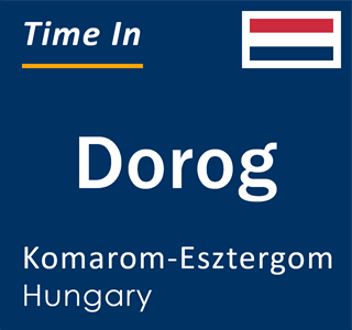 Current local time in Dorog, Komarom-Esztergom, Hungary