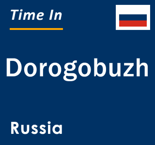 Current local time in Dorogobuzh, Russia