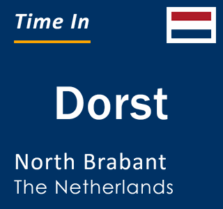 Current local time in Dorst, North Brabant, The Netherlands