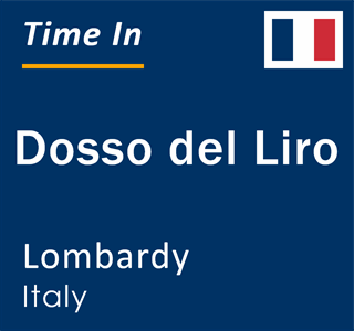 Current local time in Dosso del Liro, Lombardy, Italy