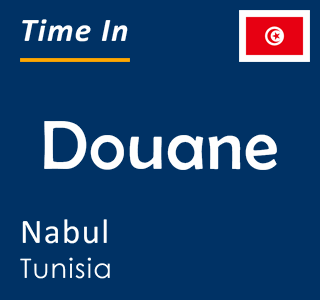 Current local time in Douane, Nabul, Tunisia