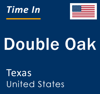 Current local time in Double Oak, Texas, United States