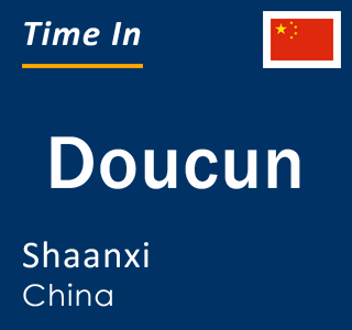 Current local time in Doucun, Shaanxi, China