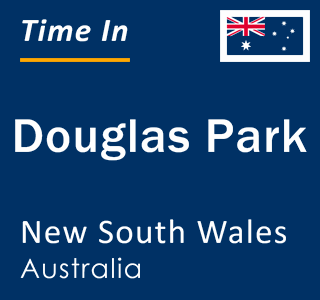 Current local time in Douglas Park, New South Wales, Australia