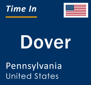 Current local time in Dover, Pennsylvania, United States