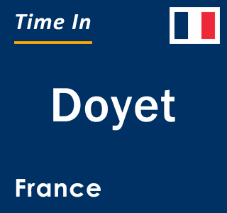 Current local time in Doyet, France