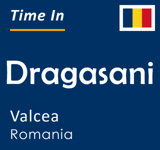 Current time in Dragasani, Valcea, Romania