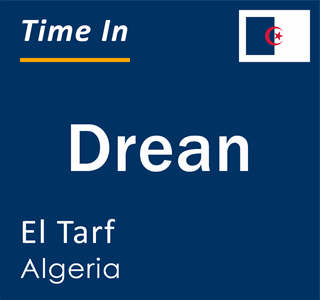 Current local time in Drean, El Tarf, Algeria