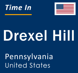 Current local time in Drexel Hill, Pennsylvania, United States