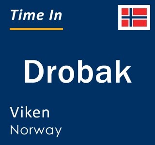 Current local time in Drobak, Viken, Norway
