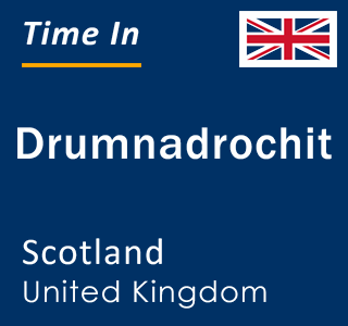 Current local time in Drumnadrochit, Scotland, United Kingdom