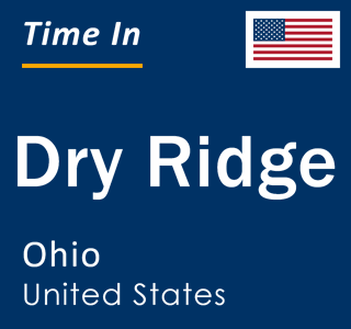 Current local time in Dry Ridge, Ohio, United States