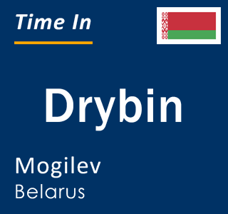 Current local time in Drybin, Mogilev, Belarus